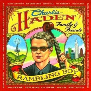 Charlie Haden Family & Friends - Rambling Boy - Charlie Haden