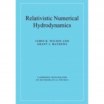 Hidrodinámica Numérica Relativista - Monografías de Cambridge en Física Matemática (Tapa blanda)