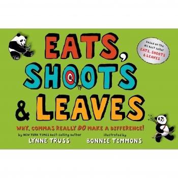 Eats, Shoots & Leaves: Why, Commas Really Do Make a Difference!