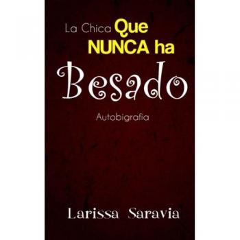 La Chica Que NUNCA Ha Besado
