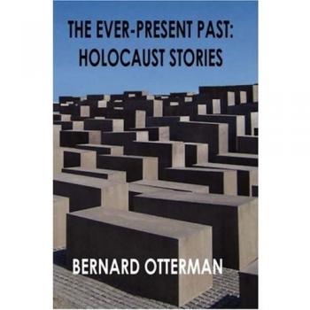 The Ever-Present Past: Holocaust Narratives