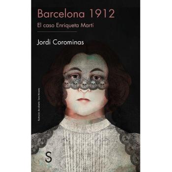 Barcelona 1912. El Caso Enriqueta Martí