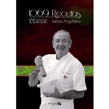 1069 Recetas de Cocina XX Aniversario: 20 Aniversario - Karlos Arguiñano