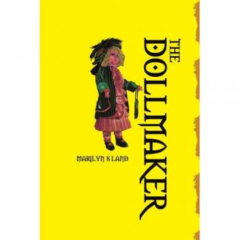 The Dollmaker: A Novel by Marilyn S. Land