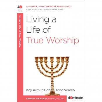 Living a Life of True Worship