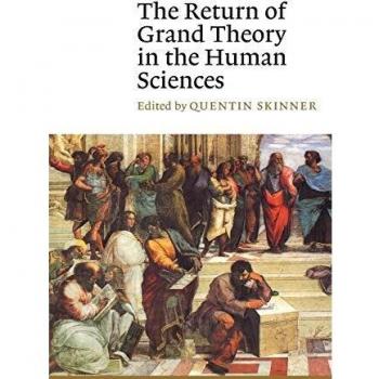 The Return of Grand Theory in the Human Sciences