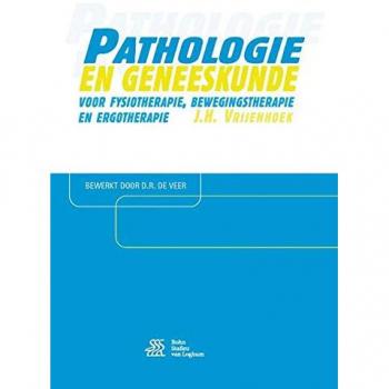 Pathologie en geneeskunde voor fysiotherapie, bewegingstherapie en ergotherapie