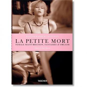 Santillo. La Petite Mort - Bilingual Edition: Female Masturbation, Fantasies & Orgasm