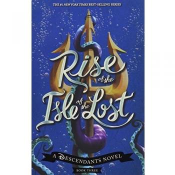 Rise of the Isle of the Lost: A Descendants Novel by Melissa de la Cruz - Young Adult Fantasy Book