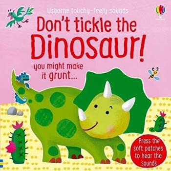 No Hagas Cosquillas al Dinosaurio! (Libro Interactivo con Texturas y Sonidos)