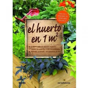 Huerto en 1m2: Cultive más en menos espacio - Bartholomew Mel