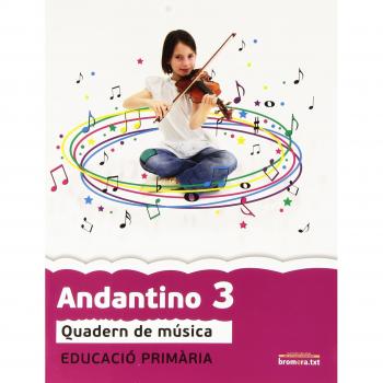 Andantino 3: Música. Segon cicle de primària 1r curs