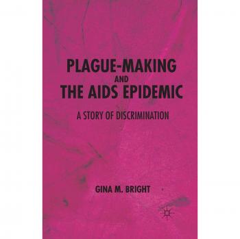 Plague-Making and the AIDS Epidemic: A Story of Discrimination