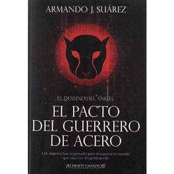 El pacto del guerrero de acero: El destino del ángel