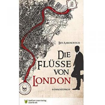 Die Flüsse von London: In Einfacher Sprache (SIN COLECCIÓN) - Novela, narrativa contemporánea, en idioma alemán, adaptada en lenguaje sencillo