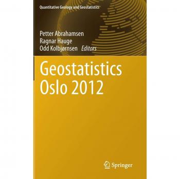 Oslo 2012 Springer Geostatistics Conference Proceedings