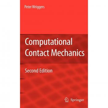 Computational Contact Mechanics: Advanced Numerical Methods and Applications