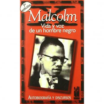 Malcolm X: Vida y voz de un hombre