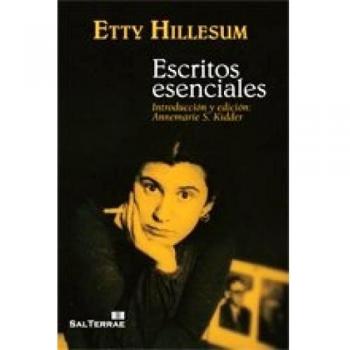 Escritos Esenciales. Etty Hillesum. Introduccion y E: Selección e introducción: Annemarie S. Kidder: 277