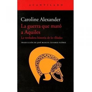 La guerra que mató a Aquiles: La verdadera historia de la «Ilíada»: 304