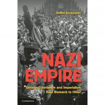 Nazi Empire: A Comprehensive Analysis of German Colonialism and Imperialism from Bismarck to Hitler