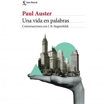Una vida en palabras: Conversaciones con I. B. Siegumfeldt - AUSTER, PAUL / SIEGUMFELDT, INGE-BIRGITTE