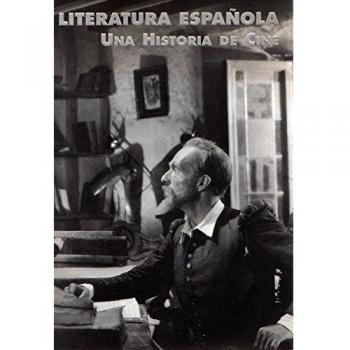 LITERATURA ESPAÑOLA UNA HISTORIA DE CINE