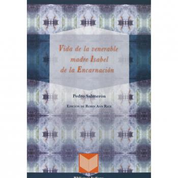 Vida de la venerable madre Isabel de la Encarnación