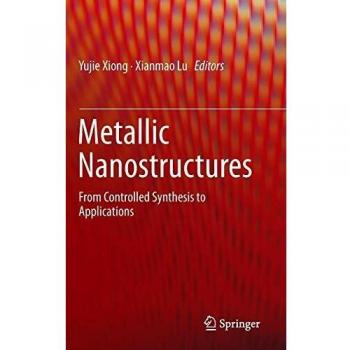 Metallic Nanostructures: From Controlled Synthesis to Applications