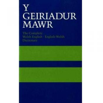 Geiriadur Mawr, Y: Complete Welsh-English, English-Welsh Dictionary