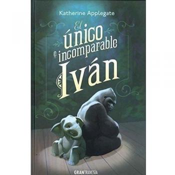 El único e incomparabe Iván - Katherine Applegate