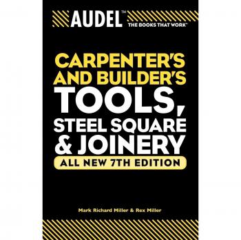 Audel Steel Square and Joinery Guide for Carpenters and Builders