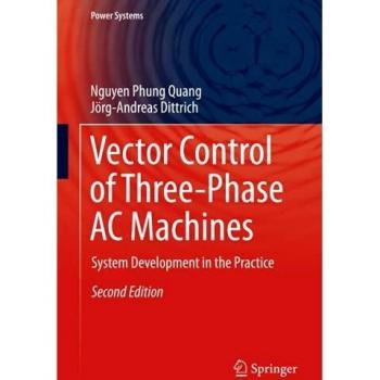 Three-Phase AC Machines Vector Control: Practical System Development Guide