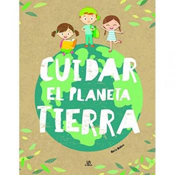 Cuidar el planeta Tierra - Equipo Editorial