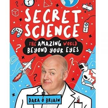 Ciencia Secreta: El Asombroso Mundo Más Allá de Tus Ojos (Tapa Blanda)