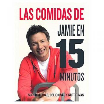 COMIDAS DE JAMIE EN 15 MINUTOS - Jamie Oliver