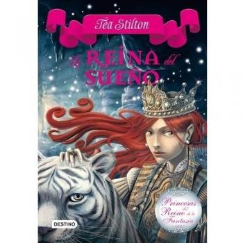 La reina del sueño: Princesas del Reino de la Fantasía 6 - Tea Stilton