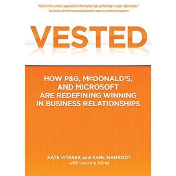 Vested: How P&G, McDonald's, and Microsoft are Redefining Winning in Business Relationships