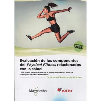 Evaluación de los componentes del physical fitness relacionados con la salud - DR. ROOSVELL PAIRAZAMáN GUEVARA