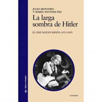 La larga sombra de Hitler: El cine nazi en España