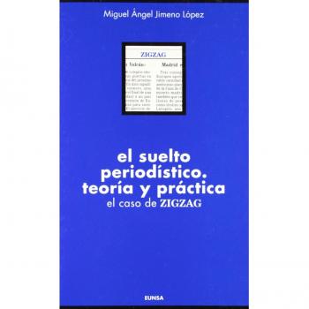 El suelto periodístico: teoría y práctica : el caso de zigzag