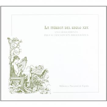 La música del siglo XIX. Una herramienta para su descripción bibliográfica