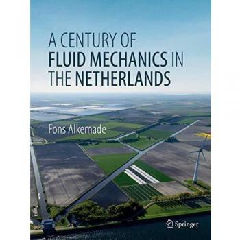 A Century of Fluid Mechanics in The Netherlands
