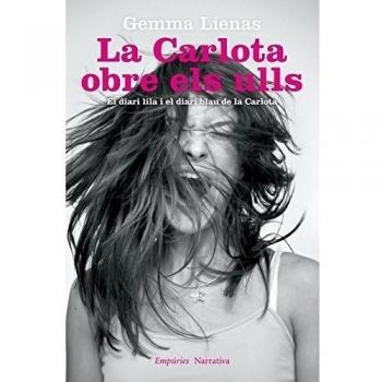 La Carlota obre els ulls: El diari lila i el diari blau de la Carlota - Gemma Lienas