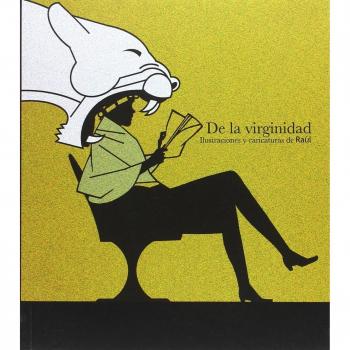 De la virginidad: Ilustraciones y caricaturas de Raúl