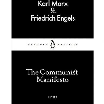 The Communist Manifesto: Friedrich Engels & Karl Marx