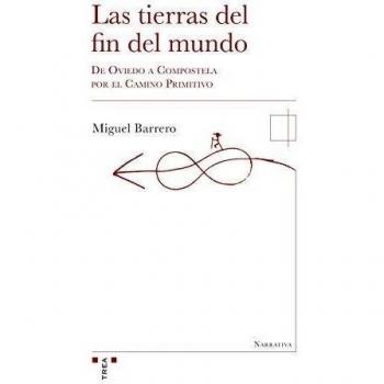 Las tierras del fin del mundo: De Oviedo a Compostela por el Camino Primitivo: 21