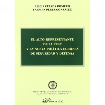 El Alto Representante De La Pesc Y La Nueva Política Europea De Seguridad Y Defensa