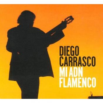 DIEGO CARRASCO MI ADN FLAMENCO