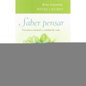 Saber pensar: Dinamica mental y calidad de vida. El metodo de Silva para un nuevo siglo/ Dynamics and Mental Quality of Life. the Silva's Method for a New Century